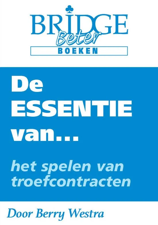 De ESSENTIE van… het spelen van troefcontacten